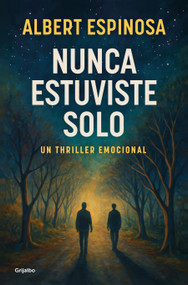 Nunca estuviste solo / You Were Never Alone (Spanish Edition) by Albert Espinosa, 9788425368745