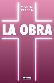La obra / The Work (Spanish Edition) by Marina Pereda, 9788403526457