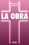 La obra / The Work (Spanish Edition) by Marina Pereda, 9788403526457