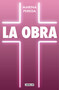 La obra / The Work (Spanish Edition) by Marina Pereda, 9788403526457