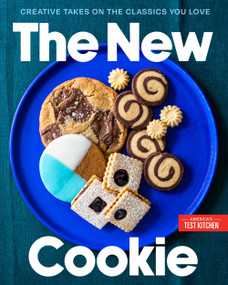 The New Cookie (Creative Takes on the Classics You Love) by America's Test Kitchen, 9781966027140