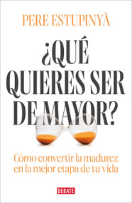 ¿Qué quieres ser de mayor? / What Do You Want to Be When You Grow Up? (Spanish Edition) by Pere Estupinyà, 9786073871983