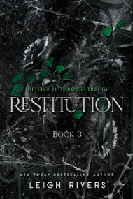 Restitution (The Edge of Darkness, Book 3) by Leigh Rivers, 9781638935483