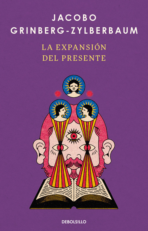 La expansion del presente / The Expansion of the Present (Spanish Edition) by Jacobo Zylberbaum-Grinberg, 9786073871204