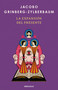 La expansion del presente / The Expansion of the Present (Spanish Edition) by Jacobo Zylberbaum-Grinberg, 9786073871204