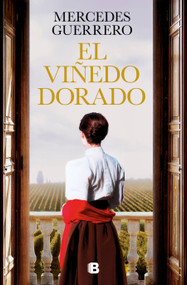 El viñedo dorado / The Golden Vineyard (Spanish Edition) by Mercedes Guerrero, 9788466679886