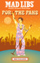 Mad Libs: For the Fans: Harry Styles Edition by Jennifer Fitterman, Mad Libs, 9798217252299