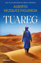 Tuareg (Spanish Edition) by Alberto Vázquez-Figueroa, 9788466390866