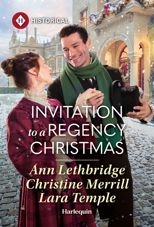 Invitation to a Regency Christmas by Ann Lethbridge, Christine Merrill, Lara Temple, 9781335050458