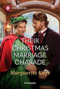 Their Christmas Marriage Charade by Marguerite Kaye, 9781335050465