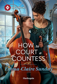 How to Court a Countess by Emma-Claire Sunday, 9781335050489