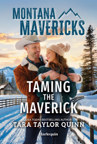 Taming the Maverick (A Western Small Town Winter Romance) by Tara Taylor Quinn, 9781335143679