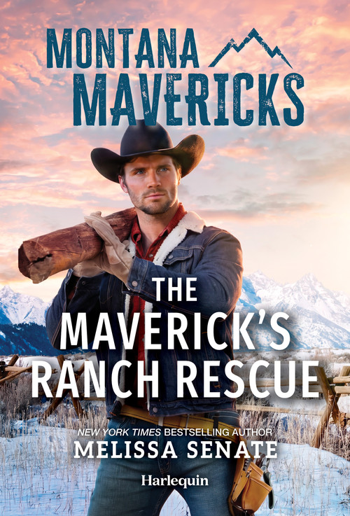 The Maverick's Ranch Rescue (A Fake Dating Grumpy Cowboy Valentine's Day Romance) by Melissa Senate, 9781335143686