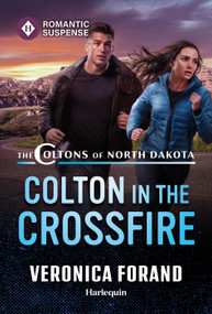 Colton in the Crossfire by Veronica Forand, 9781335185174