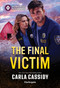 The Final Victim by Carla Cassidy, 9781335185242