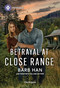Betrayal at Close Range by Barb Han, 9781335189301