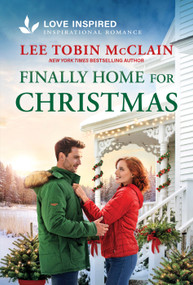 Finally Home for Christmas (An Uplifting Inspirational Romance) by Lee Tobin McClain, 9781335529374