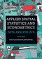 Applied Spatial Statistics and Econometrics (Data Analysis in R) by Katarzyna Kopczewska, 9781041002666