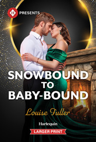 Snowbound to Baby-Bound by Louise Fuller, 9781335774309