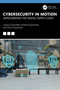 Cybersecurity in Motion (Safeguarding the Digital Supply Chain) by Justyna Żywiołek, Andrzej Szymonik, Artur Szymonik, 9781041166719