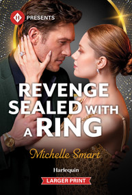 Revenge Sealed with a Ring by Michelle Smart, 9781335774415