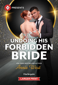 Undoing His Forbidden Bride by Annie West, 9781335774422