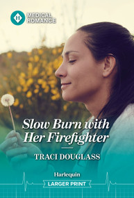 Slow Burn with Her Firefighter by Traci Douglass, 9781335953025