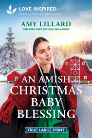 An Amish Christmas Baby Blessing (An Uplifting Inspirational Romance) by Amy Lillard, 9781335985101