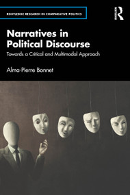 Narratives in Political Discourse (Towards a Critical and Multimodal Approach) by Alma-Pierre Bonnet, 9781041170198