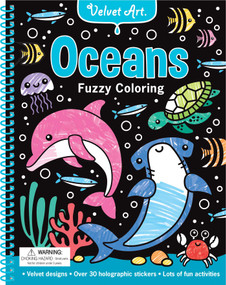 Velvet Art: Oceans Fuzzy Coloring (Activity Book with Velvet Coloring Pages and Holographic Stickers) by Lake Press, 9780655246718