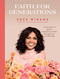 Faith for Generations (50 Devotions to Ignite a Passion for Christ through Love and Worship) by CeCe Winans, Suzanne Gosselin, 9781637635988