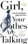 Girl, Your Clothes Are Talking (How to Dress Strategically to Optimize Your Success) by Sandra  Forsythe, 9781789044942