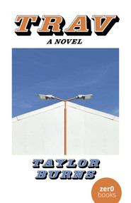 Trav (A Novel) by Taylor  Burns, 9781803418537