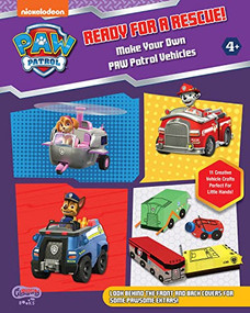 READY FOR A RESCUE! Make Your Own PAW Patrol Vehicles by Jane Kent, 9781948206495