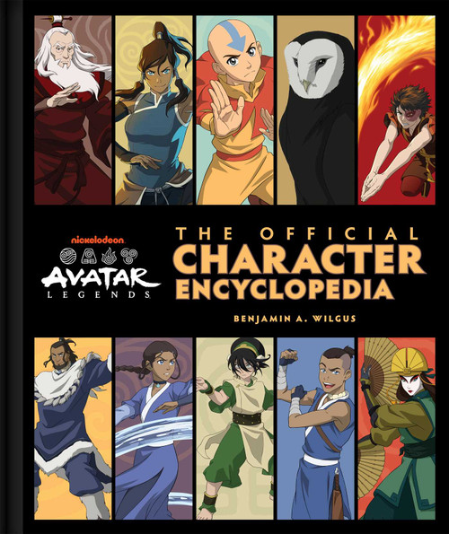 Avatar Legends: The Official Character Encyclopedia by Ben Wilgus, 9798337400013