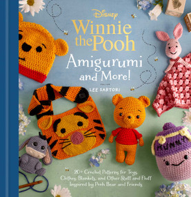 Disney: Winnie the Pooh Amigurumi and More! by Lee Sartori, 9798337403878
