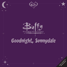 Buffy the Vampire Slayer: Goodnight, Sunnydale by Micol  Ostow, Agnieszka Potocka, 9798337405315