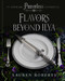Flavors Beyond Ilya (The Official Powerless Cookbook) by Weldon Owen, 9798886743999