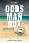 Odds Man Out (The Untold Story of How Professional Sports Crushed the Pioneers of Online Betting) by Jay Cohen, Benjamin Brafman, 9798895658345