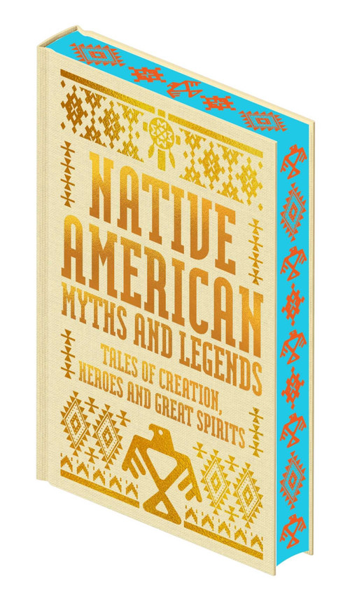 Native American Myths & Legends (Tales of Creation, Heroes and Great Spirits) by Katharine Berry Judson, 9781398873766