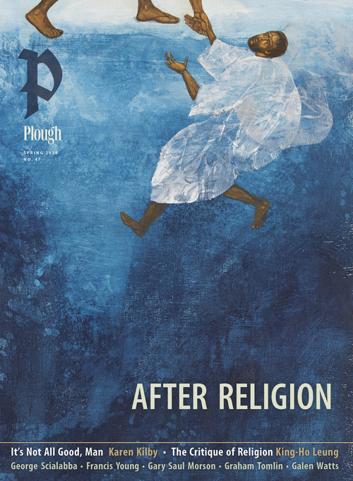 Plough Quarterly No. 47 - After Religion by Peter Mommsen, George Scialabba, Karen Kilby, Francis Young, Gary Saul Morson, 9781636081861