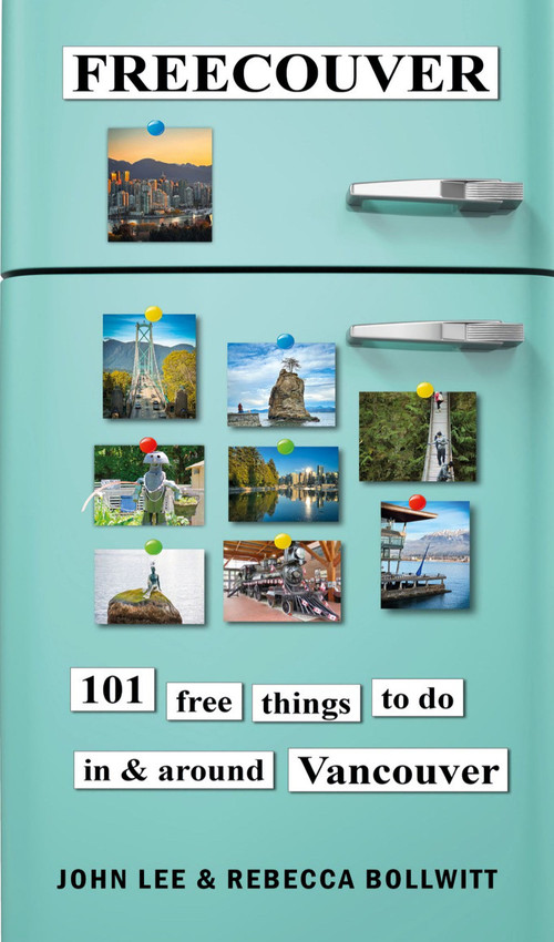 Freecouver (101 free things to do in and around Vancouver) by John Lee, Rebecca Bollwitt, 9781990160752