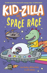 Kid-Zilla and the Space Race by Jess Bradley, Ro Ledesma, William Potter, 9781398856301