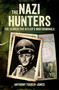 The Nazi Hunters (The Search for Hitler's War Criminals) by Anthony Tucker-Jones, 9781398867383