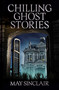 Chilling Ghost Stories by May Sinclair, 9781398870994