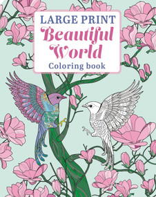 Large Print Beautiful World Coloring Book by Tansy Willow, 9781398871144