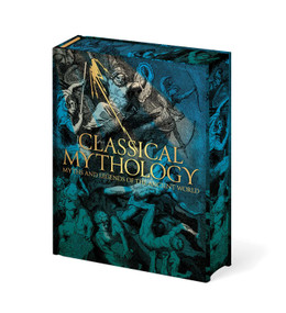 Classical Mythology (Myths and Legends of the Ancient World) by Nathaniel Hawthorne, F. Storr, V.C. Turnbull, H.P. Maskell, Guy E. Lloyd, M. M. Bird, Hope Moncrieff, Thomas Bulfinch, 9781398873841