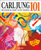 Carl Jung 101 (The Essential Guide to the Great Psychologist) by Gary Bobroff, 9781398874039