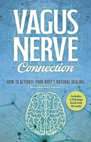 Vagus Nerve Connection Book & Card Deck (How to Activate Your Body's Natural Healing) by Konstantinos Tselios, 9781398874152