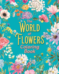 The World of Flowers Coloring Book by Tansy Willow, 9781398874237